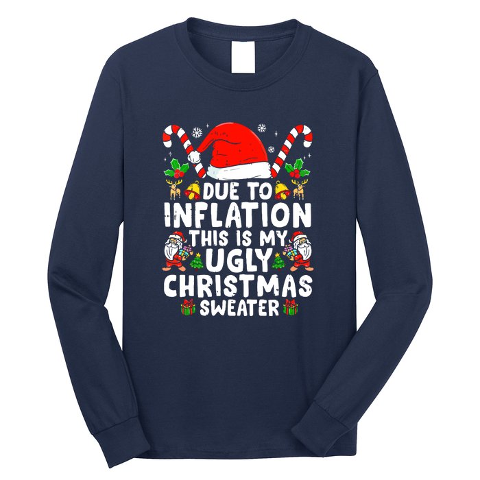 Funny Due To Inflation This Is My Ugly Sweater For Christmas Gift Long Sleeve Shirt