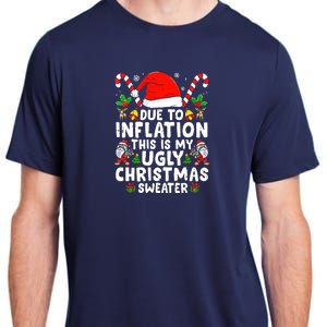 Funny Due To Inflation This Is My Ugly Sweater For Christmas Gift Adult ChromaSoft Performance T-Shirt