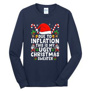 Funny Due To Inflation This Is My Ugly Sweater For Christmas Gift Tall Long Sleeve T-Shirt