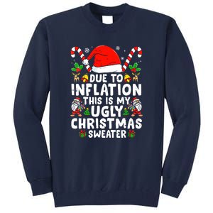 Funny Due To Inflation This Is My Ugly Sweater For Christmas Gift Tall Sweatshirt