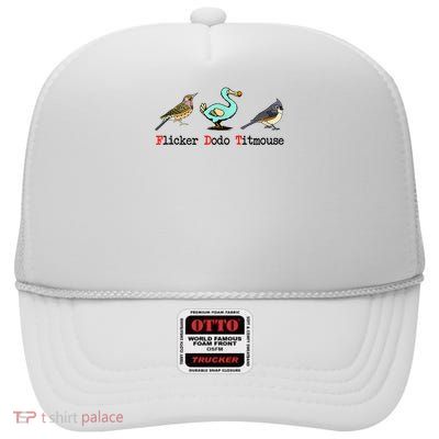 Flicker Dodo Titmouse Bird Lover  High Crown Mesh Back Trucker Hat