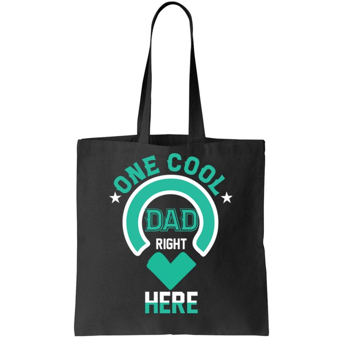 Fathers Day T , One Cool Dad Tote Bag