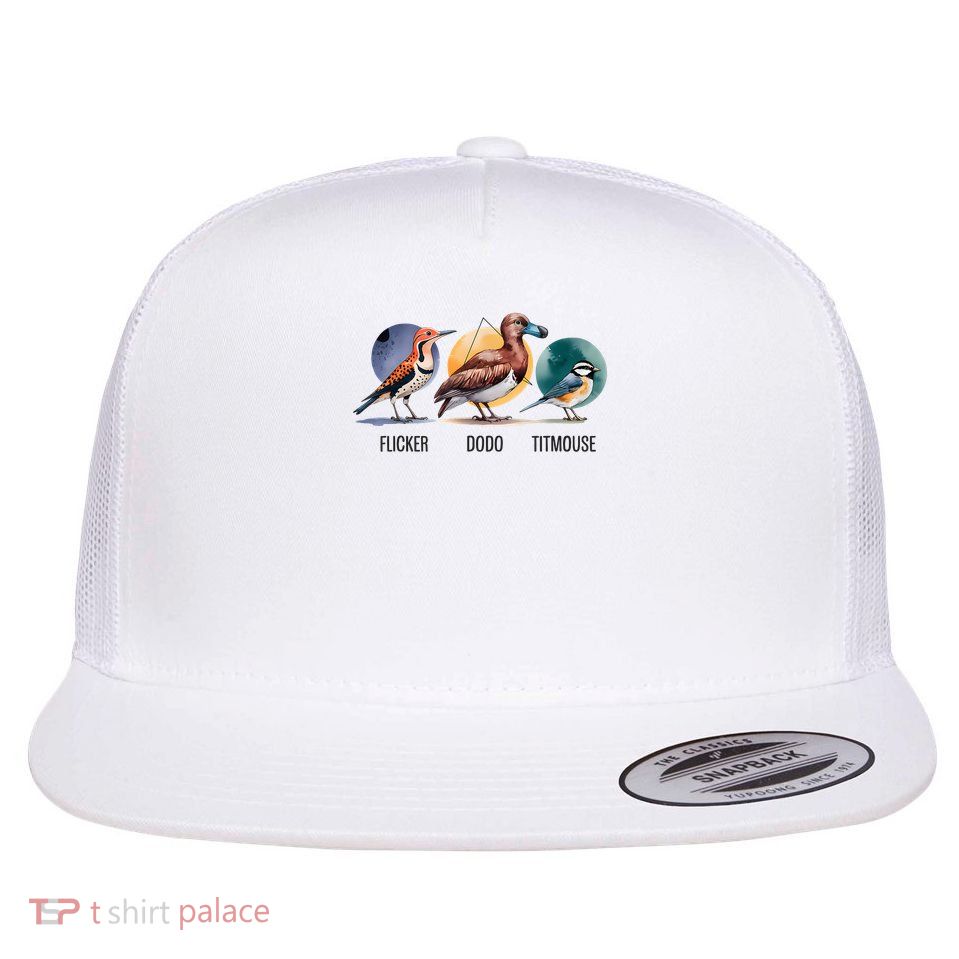 Flicker Dodo Titmouse Funny Bird Watch Nature Lover Flat Bill Trucker Hat