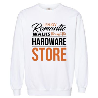 Funny Dad T Handyman Hardware Store Tools Gift Garment-Dyed Sweatshirt