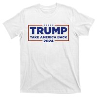 Funny Donald Trump 2024 Take America Back Maga Gift T-Shirt