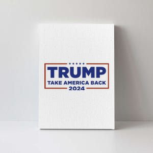 Funny Donald Trump 2024 Take America Back Maga Gift Canvas