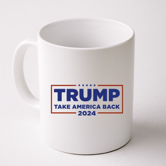 Funny Donald Trump 2024 Take America Back Maga Gift Coffee Mug