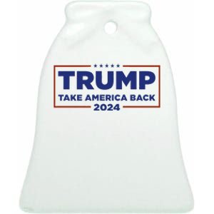 Funny Donald Trump 2024 Take America Back Maga Gift Ceramic Bell Ornament