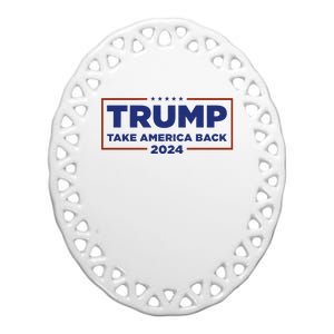 Funny Donald Trump 2024 Take America Back Maga Gift Ceramic Oval Ornament