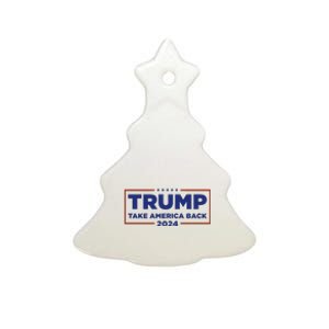 Funny Donald Trump 2024 Take America Back Maga Gift Ceramic Tree Ornament