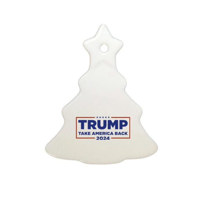 Funny Donald Trump 2024 Take America Back Maga Gift Ceramic Tree Ornament