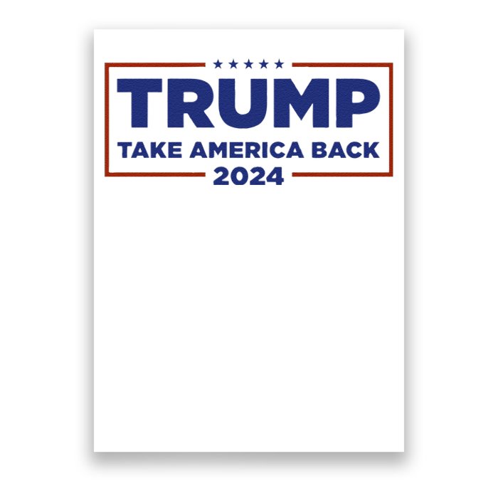 Funny Donald Trump 2024 Take America Back Maga Gift Poster