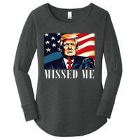 Funny Donald Trump Missed Me Assassination Attempt 2025 Women's Perfect Tri Tunic Long Sleeve Shirt