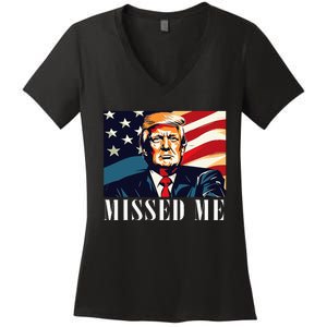 Funny Donald Trump Missed Me Assassination Attempt 2025 Women's V-Neck T-Shirt