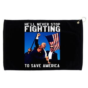 Funny Donald Trump HeLl Never Stop Fighting To Save America Grommeted Golf Towel