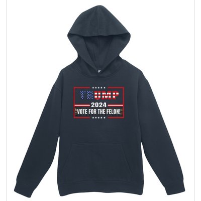 Funny Donald Trump Supporter 2024 Vote For The Felon Urban Pullover Hoodie