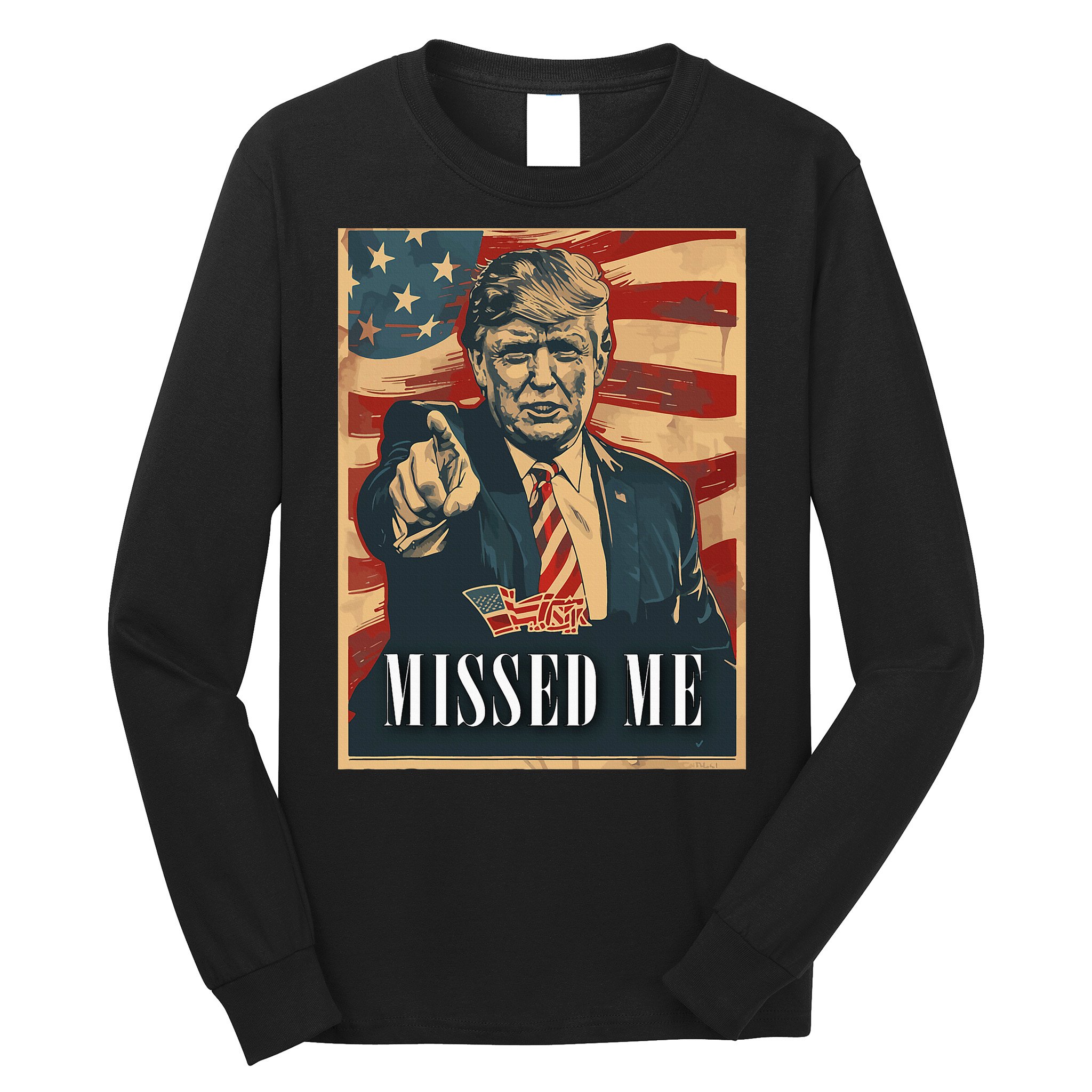 Funny Donald Trump Missed Me Assassination Attempt 2025 Long Sleeve Shirt