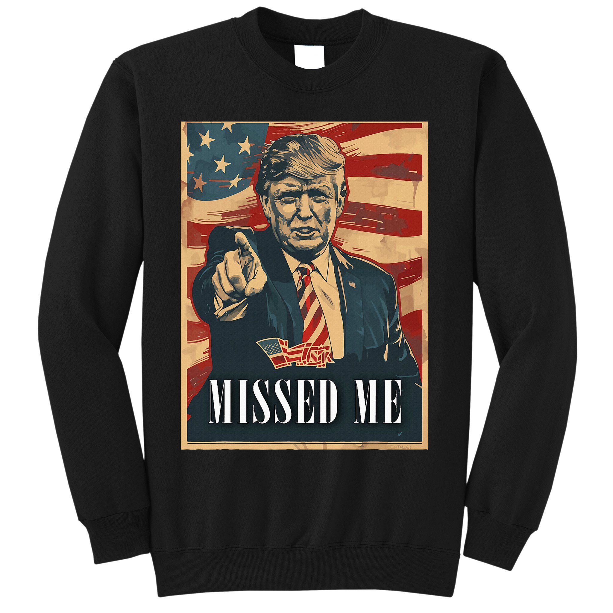 Funny Donald Trump Missed Me Assassination Attempt 2025 Sweatshirt