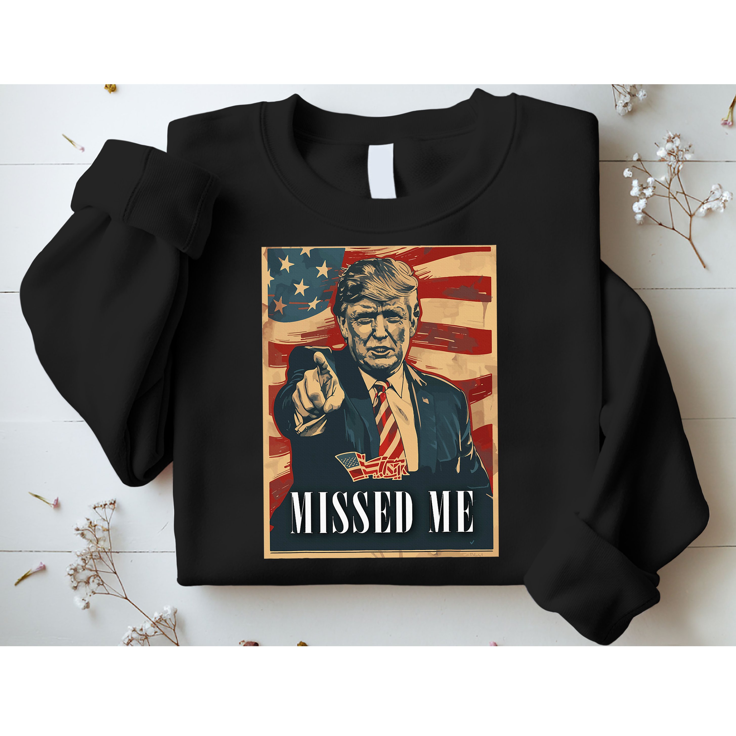 Funny Donald Trump Missed Me Assassination Attempt 2025 Sweatshirt