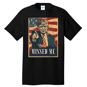 Funny Donald Trump Missed Me Assassination Attempt 2025 Tall T-Shirt