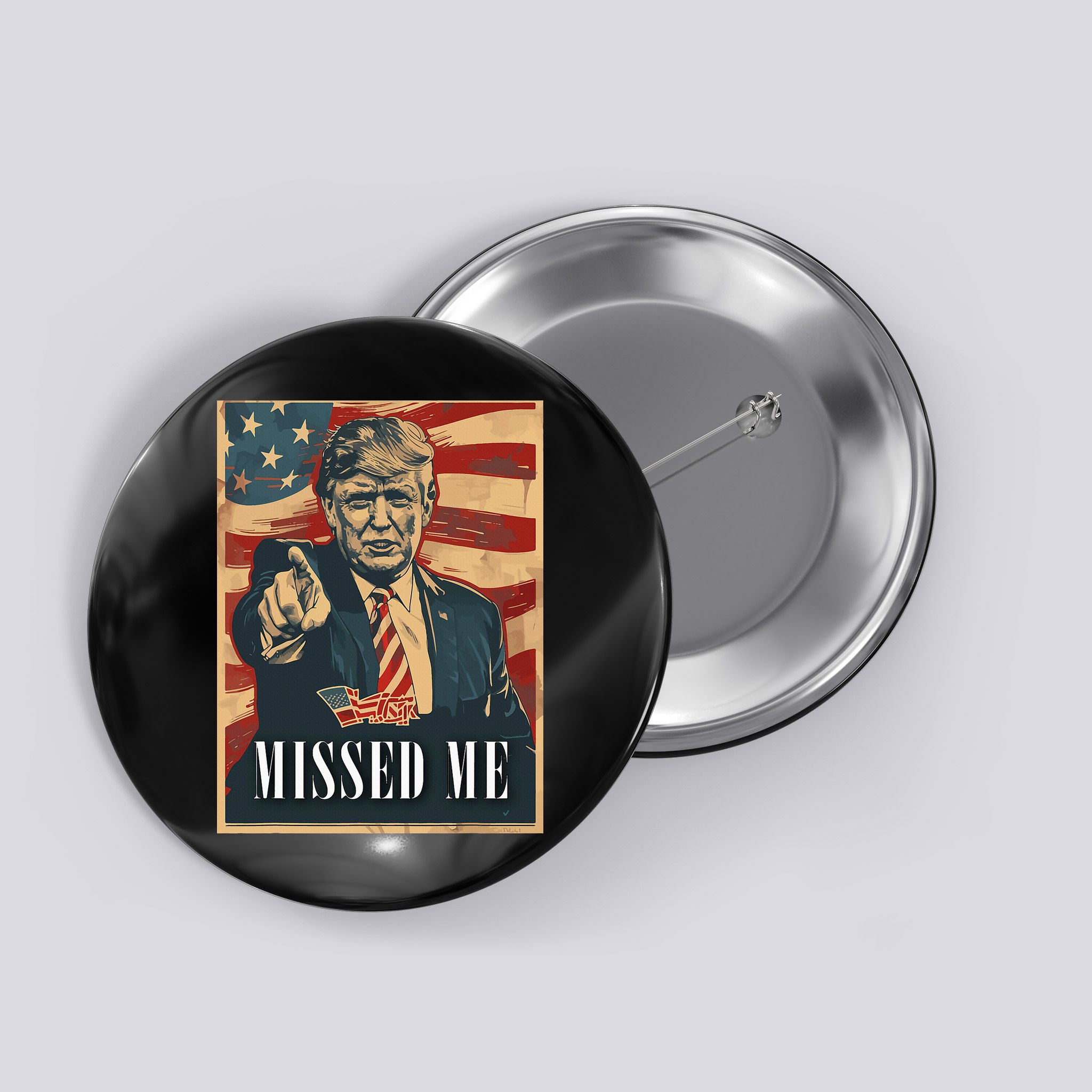Funny Donald Trump Missed Me Assassination Attempt 2025 Button