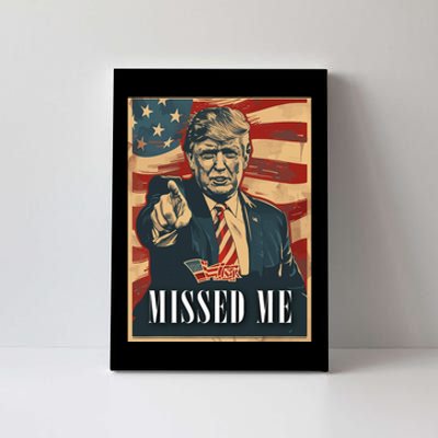 Funny Donald Trump Missed Me Assassination Attempt 2025 Canvas