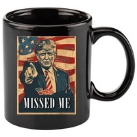 Funny Donald Trump Missed Me Assassination Attempt 2025 11oz C Handle Ceramic Mug