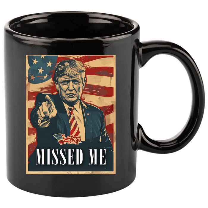 Funny Donald Trump Missed Me Assassination Attempt 2025 11oz C Handle Ceramic Mug