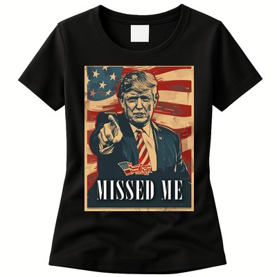 Funny Donald Trump Missed Me Assassination Attempt 2025 Womens T-Shirt