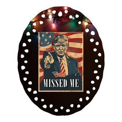 Funny Donald Trump Missed Me Assassination Attempt 2025 Ceramic Oval Ornament