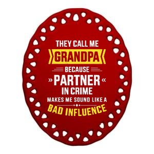 Father's Day They Call Me Grandpa Because Partner In Crime Ceramic Oval Ornament