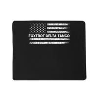 Foxtrots Delta Tangos Funny US Flag Foxtrots Deltas Tangos Mousepad