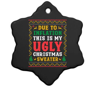 Funny Due to Inflation Ugly Christmas Sweaters  Ceramic Star Ornament