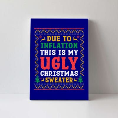 Funny Due to Inflation Ugly Christmas Sweaters  Canvas