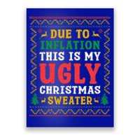 Funny Due to Inflation Ugly Christmas Sweaters  Poster