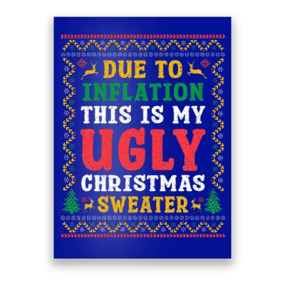 Funny Due to Inflation Ugly Christmas Sweaters  Poster