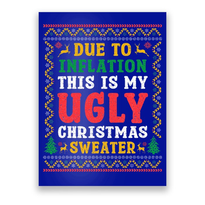 Funny Due to Inflation Ugly Christmas Sweaters  Poster