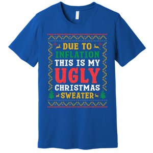 Funny Due to Inflation Ugly Christmas Sweaters  Premium T-Shirt