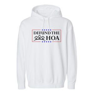 Funny Defund The Hoa Homeowners Association Garment-Dyed Fleece Hoodie