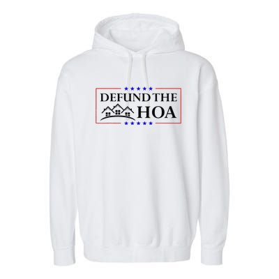 Funny Defund The Hoa Homeowners Association Garment-Dyed Fleece Hoodie