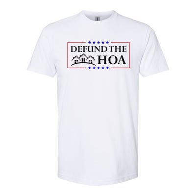 Funny Defund The Hoa Homeowners Association Softstyle CVC T-Shirt