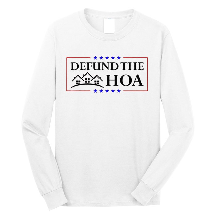 Funny Defund The Hoa Homeowners Association Long Sleeve Shirt