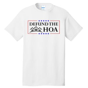 Funny Defund The Hoa Homeowners Association Tall T-Shirt