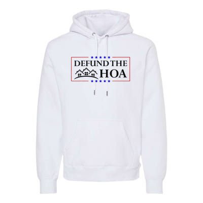 Funny Defund The Hoa Homeowners Association Premium Hoodie