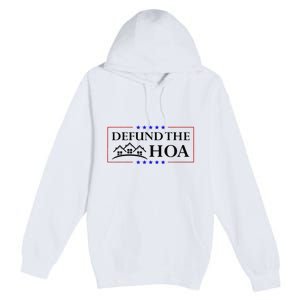 Funny Defund The Hoa Homeowners Association Premium Pullover Hoodie