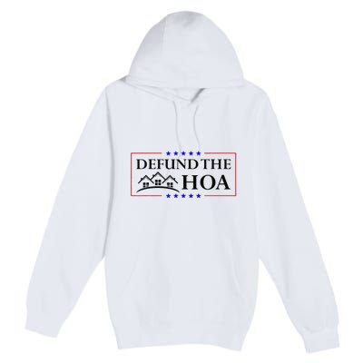 Funny Defund The Hoa Homeowners Association Premium Pullover Hoodie