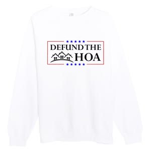 Funny Defund The Hoa Homeowners Association Premium Crewneck Sweatshirt