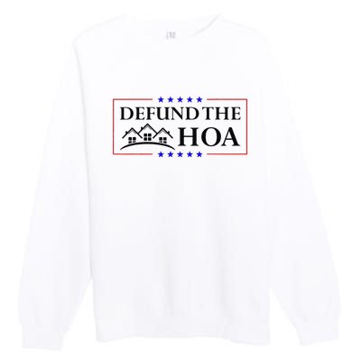 Funny Defund The Hoa Homeowners Association Premium Crewneck Sweatshirt