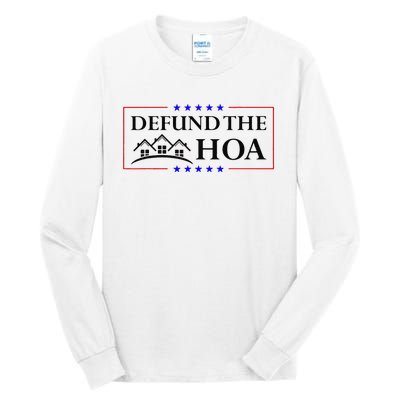 Funny Defund The Hoa Homeowners Association Tall Long Sleeve T-Shirt