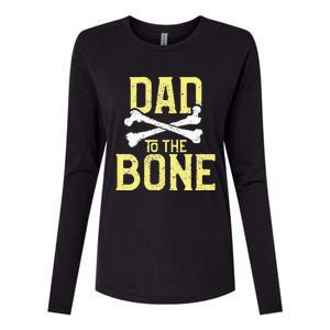 Funny Dad To The Bone Pun Fathers Dad Jokes Womens Cotton Relaxed Long Sleeve T-Shirt